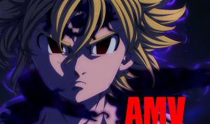 Assistir Nanatsu No Taizai: Meliodas – AMV 1 Online em HD