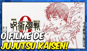 Jujutsu Kaisen - Filme 24/12/2021 - Animes Online - ANITUBE