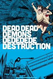 Assistir Dead Dead Demons Dededededestruction – Todos os Episódios Online em HD